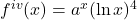 f^{iv}(x)=a^x(\ln x)^4