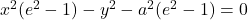 ⇒\;\;\;x^2(e^2-1)-y^2-a^2(e^2-1)=0