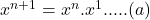 x^{n+1}=x^n.x^1.....(a)