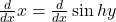 \frac d{dx}x=\frac d{dx}\sin hy