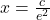 x=\frac c{e^2}