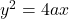 y^2 = 4ax