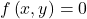 f\left(x,y\right)=0