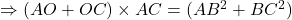 \Rightarrow(AO+OC)\times AC=(AB^2+BC^2) 