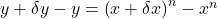 y+\delta y-y=\left(x+\delta x\right)^n-x^n