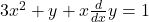 3x^2+y+x\frac d{dx}y=1