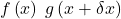 f\left(x\right)\;g\left(x+\delta x\right)\;\;