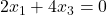 \;\;\;2x_1+4x_3=0