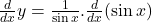 \frac d{dx}y=\frac1{\sin x}.\frac d{dx}(\sin x)