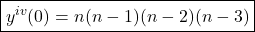 \boxed{y^{iv}(0)=n(n-1)(n-2)(n-3)}