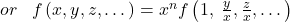 or\;\;\;f\left(x,y,z,…\right)=x^nf\left(1,\;\frac yx,\frac zx,…\right)