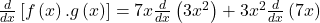 \frac d{dx}\left[f\left(x\right).g\left(x\right)\right]=7x\frac d{dx}\left(3x^2\right)+3x^2\frac d{dx}\left(7x\right)