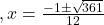 ,x=\frac{-1\pm\sqrt{361}}{12}