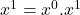 x^{1}=x^0.x^1