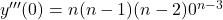 y'''(0)=n(n-1)(n-2)0^{n-3}