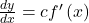 \frac{dy}{dx}=cf'\left(x\right)