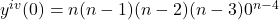 y^{iv}(0)=n(n-1)(n-2)(n-3)0^{n-4}