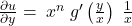 \frac{\partial u}{\partial y}=\;x^{n\;}g'\left(\frac yx\right)\;\frac1x