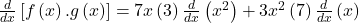 \frac d{dx}\left[f\left(x\right).g\left(x\right)\right]=7x\left(3\right)\frac d{dx}\left(x^2\right)+3x^2\left(7\right)\frac d{dx}\left(x\right)