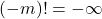 (-m)!=-\infty