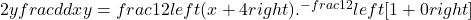 2yfrac d{dx}y=frac12left(x+4right).^{-frac12}left[1+0right]