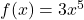 f(x)=3x^5