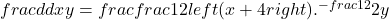 frac d{dx}y=frac{frac12left(x+4right).^{-frac12}}{2y}