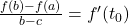 \frac{f(b)-f(a)}{b-c}=f'(t_0)