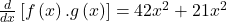 \frac d{dx}\left[f\left(x\right).g\left(x\right)\right]=42x^2+21x^2