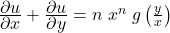 \frac{\displaystyle\partial u}{\displaystyle\partial x}+\frac{\displaystyle\partial u}{\displaystyle\partial y}=n\;x^n\;g\left(\frac yx\right)