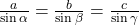 \frac a{\sin\alpha}=\frac b{\sin\beta}=\frac c{\sin\gamma}