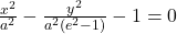 ⇒\;\;\;\frac{x^2}{a^2}-\frac{y^2}{a^2(e^2-1)}-1=0