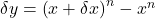 \delta y=\left(x+\delta x\right)^n-x^n