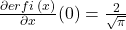   \;\frac{\partial erfi\;(x)}{\partial x}(0)={\textstyle\frac2{\sqrt\pi}} 