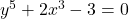 y^5+2x^3-3=0