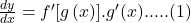 \frac{dy}{dx}=f'\lbrack g\left(x\right)\rbrack.g'(x).....(1)