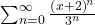 \sum_{n=0}^\infty\frac{\left(x+2\right)^n}{3^n}