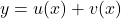 y=u(x)+v(x)