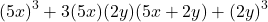 {(5x)}^3+3(5x)(2y)(5x+2y)+{(2y)}^3\;