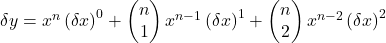 \delta y=x^n\left(\delta x\right)^0+\begin{pmatrix}n\\1\end{pmatrix}x^{n-1}\left(\delta x\right)^1+\begin{pmatrix}n\\2\end{pmatrix}x^{n-2}\left(\delta x\right)^2